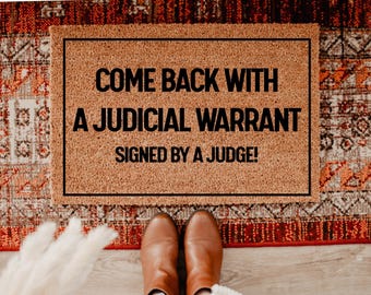 Come Back with a Warrant Doormat, Maga, ICE, Immigration, Gift Idea, Adult, Migrant, Home Decor Gift Door Mat, DM47