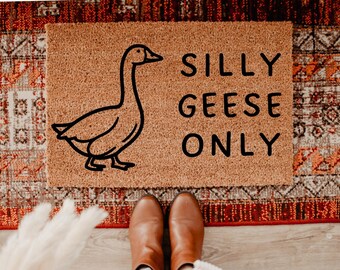 Silly Geese Only Doormat, Funny Welcome Mat, Funny Doormat, Housewarming Gift, Cute Doormat, Front Porch Decor, Silly Goose Doormat DM42