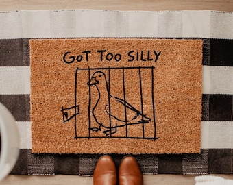 Funny Goose Doormat, "Got Too Silly" Door Mat, Humorous Welcome Mat, Farm Animal Doormat, Silly Gift Friend, Fun Doormat, Silly Goose DM22
