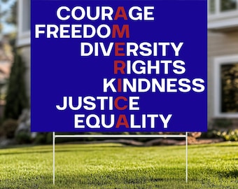 America Yard Sign, Courage Freedom Diversity Rights Kindness Justice Equalit, Pro America Values Equality and Justice for All Yard Sign YS45