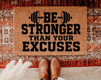 Gym Motivation Doormat, Be Stronger Than Your Excuses Fitness Mat, Workout Gym Entrance Mat, Weightlifting Fitness Gift DM154