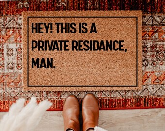 Hey This Is a Private Residence Doormat, Funny Coir Door Mat, Gift For Home, Funny Doormat, Couple Gifts, DM49