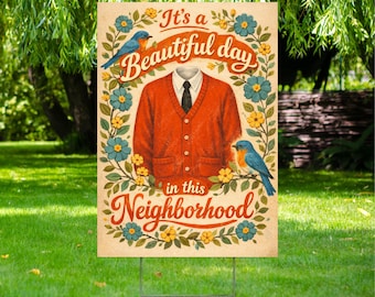 Its a Beautiful Day in this Neighborhood Yard Sign, Welcome Neighborhood Yard Sign, Community Sign Gift Garden Welcome Sign YS71