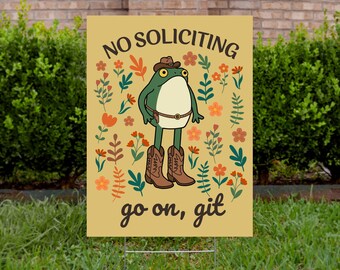 Funny No Soliciting Garden Sign, No Soliciting Yard Sign, Go Away Sign, Funny Yard Sign, Frog Garden Sign, No Solicitors Sign YS120