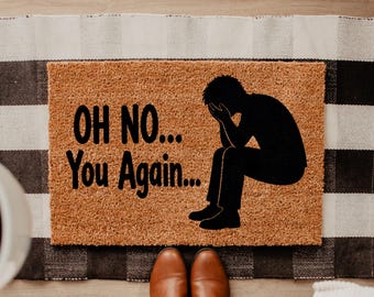 Funny Sarcastic Coir Doormat, Oh No You Again Welcome Mat, Introvert Front Door Mat, Rude Funny Porch Decor, Humor Housewarming Gift DM149