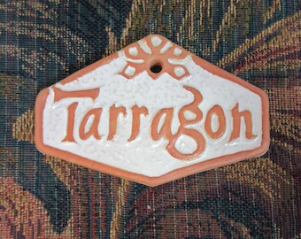 Tarragon Herb Garden Marker Tile Plant Sign: Handmade Ceramic Raised Letter Stoneware Herb Marker Outdoor Decor
