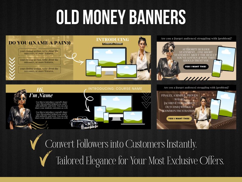 May include: A promotional graphic with the text "OLD MONEY BANNERS" features multiple banner designs. Each banner includes images of a woman, a computer, a tablet, and a smartphone. The banners are designed to convert followers into customers.