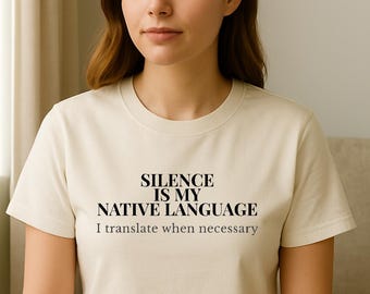 Introvert Shirt: Silence Is My Native Language, Calm Personality Tee