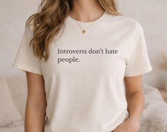 Introvert Quote T-Shirt | Minimalist Text, Quiet Personality
