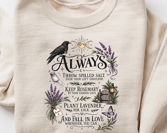 Always Throw Spilled Salt Over Your Left Shoulder Sweatshirt, Witch Shirt, Lavender Rosemary Tee, Halloween Movie Shirt