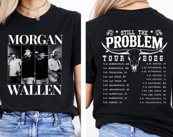 Morgan Wallen Still The Problem Tour 2026 Shirt, Comfort Country Music Tee, Vintage Morgan Wallen Shirt, Fan Gift Top