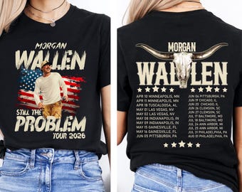 Morgan Wallen Still The Problem Tour 2026 Comfort Shirt, Morgan Wallen Shirt, Morgan Wallen Country Music Tee, Morgan Wallen Fan Gift