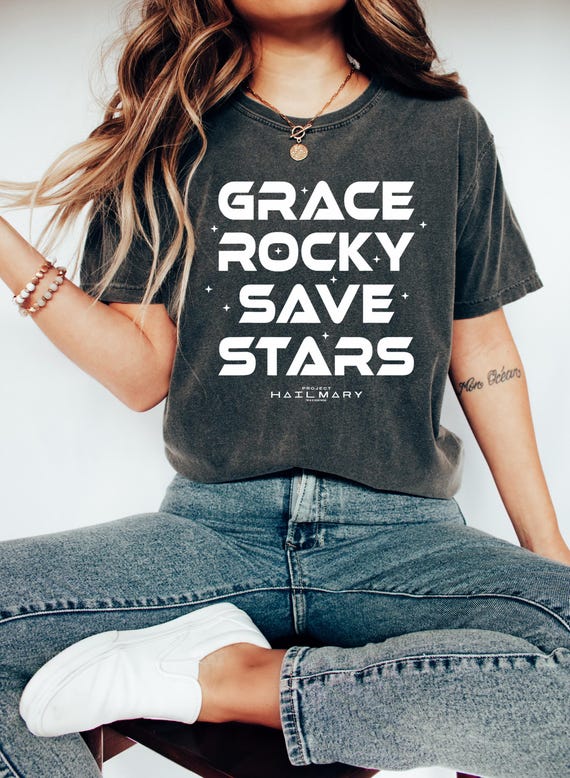 Grace Rocky Save Stars Quote Shirt, Project Hail Mary Rocky Inspired Sci Fi Shirt, Bookish Sci Fi Fan Gift