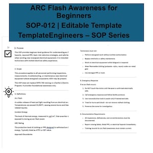 May include: A blue document titled "ARC Flash Awareness for Beginners" with the text "SOP-012 | Editable Template." The document outlines safety procedures, definitions, and emergency responses related to electrical arc flash hazards.