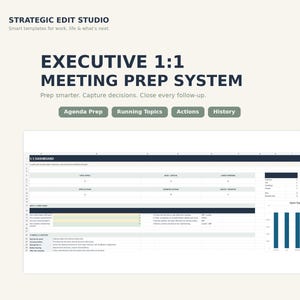 May include: A digital spreadsheet template titled Executive 1:1 Meeting Prep System by Strategic Edit Studio. The layout includes sections for agenda prep, running topics, actions, and history, featuring a dashboard with tables and a bar chart.