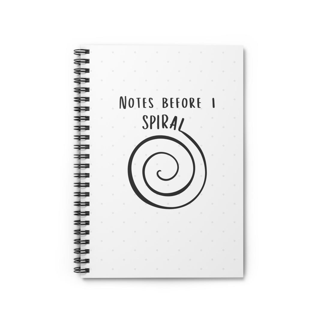 Nice Relatable Notes Funny Spiral Notebook |
