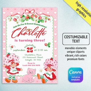 May include: A pink invitation with the text "Join Us For A Sweet Celebration!" and "Charlotte is turning three!" features illustrations of a strawberry-themed character and a pink cat. The invitation includes event details and the text "COSTUMIZABLE TEXT".