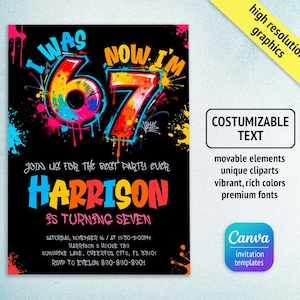 May include: A black birthday party invitation with graffiti-style text. The design features the words "I WAS 6 NOW I'M 7" in vibrant colors. The invitation includes party details and Canva templates.