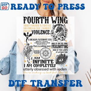 May include: White DTF transfer featuring the text "FOURTH WING" with dragon and star graphics. The design includes phrases like "A dragon without its rider is a tragedy" and "I am completely utterly obsessed with xaden."