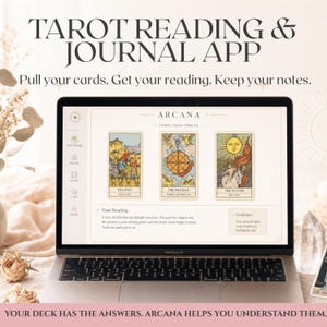 May include: A laptop screen displaying the Arcana tarot reading and journal app. The interface shows a three-card spread with The Past, The Present, and The Future cards, along with text reading Tarot Reading & Journal App and Your Deck Has The Answers.