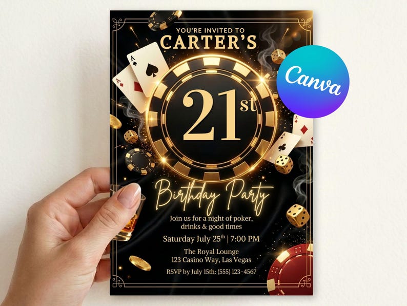 May include: A black and gold invitation for a 21st birthday party. The invitation features poker-themed graphics, including playing cards, dice, and poker chips. The text reads "You're Invited to Carter's 21st Birthday Party."