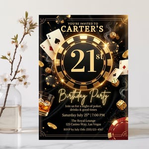 May include: Black and gold 21st birthday party invitation with poker theme. The invitation includes playing cards, dice, and a glass of whiskey. The text reads "You're invited to Carter's 21st Birthday Party."