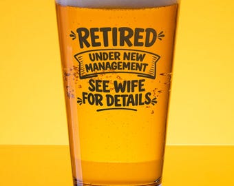 Funny Retirement Pint Glass, Personalized Beer Gift for Men, 16oz Custom Beer Mug