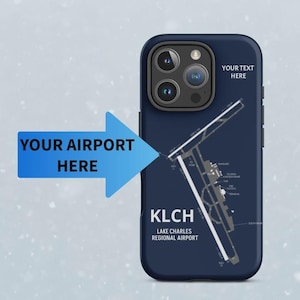 May include: Dark blue phone case with an airport diagram design. The case shows the text "YOUR AIRPORT HERE" with a blue arrow, and "YOUR TEXT HERE". The airport code "KLCH" and "LAKE CHARLES REGIONAL AIRPORT" are also visible.