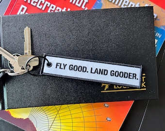 Aviation Keychain Fly Good Land Gooder Embroidered Keychain - Aviation Humor, Pilot Gift, Flight Bag Accessory, Airplane keychain for pilot