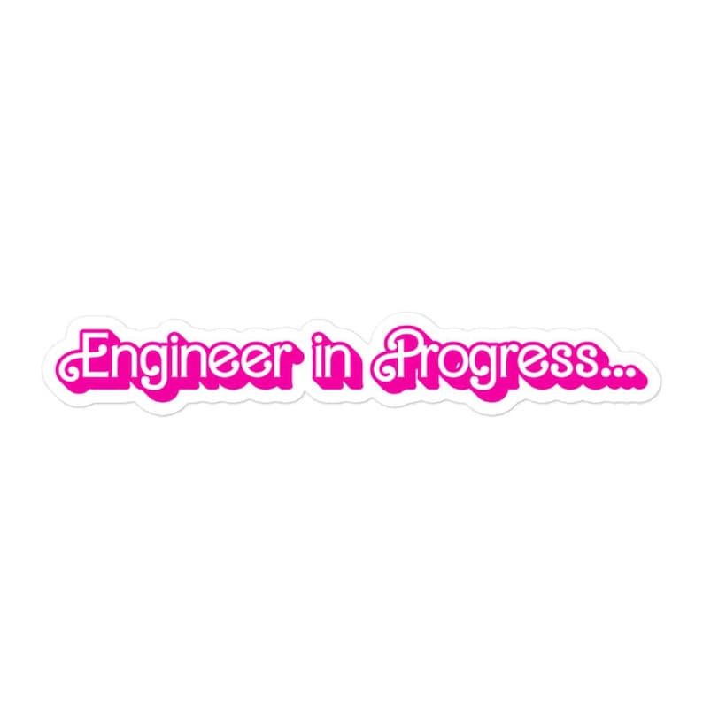 Engineer in Progress Sticker, Engineering Student Gift, Future Engineer ...
