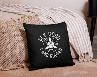 Aviation Throw Pillow | Pilot Gift | Funny Pilot Decor | Airplane Home Decor | Aviation Gift Fly Good Land Gooder Pillow Pilot gift
