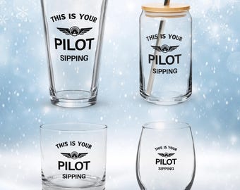 Funny Aviation Glassware: "This Is Your Pilot Sipping", Funny Pilot Gift, Aviation Gift, Aviation humor, airline pilot, gift for pilot, CFI