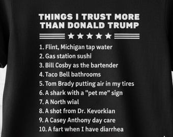 Funny Anti Trump T Shirt, Sarcastic Political Humor Tee, Protest Graphic Top, Liberal Democrat Cotton Shirt, Resistance Statement Tshirt