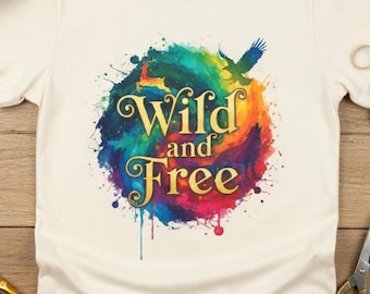 Wild And Free Watercolor Splash Nature T Shirt, Colorful Wildlife Graphic Tee, Rainbow Animal Print Top, Boho Outdoor Adventure Tshirt