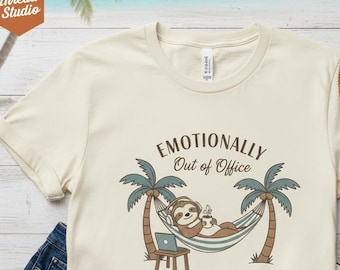 T‑shirt émotionnellement absent du bureau – T-shirt couleurs confortables 1717, graphique drôle de paresseux, chemise humour santé mentale, cadeau de vacances confortable