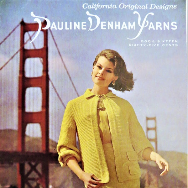 Knitting Patterns Pauline Denham California Designs Book 16, for Suits Coats Capes Sweaters Dresses, 1960s Original Designs 15 Styles 26 pgs