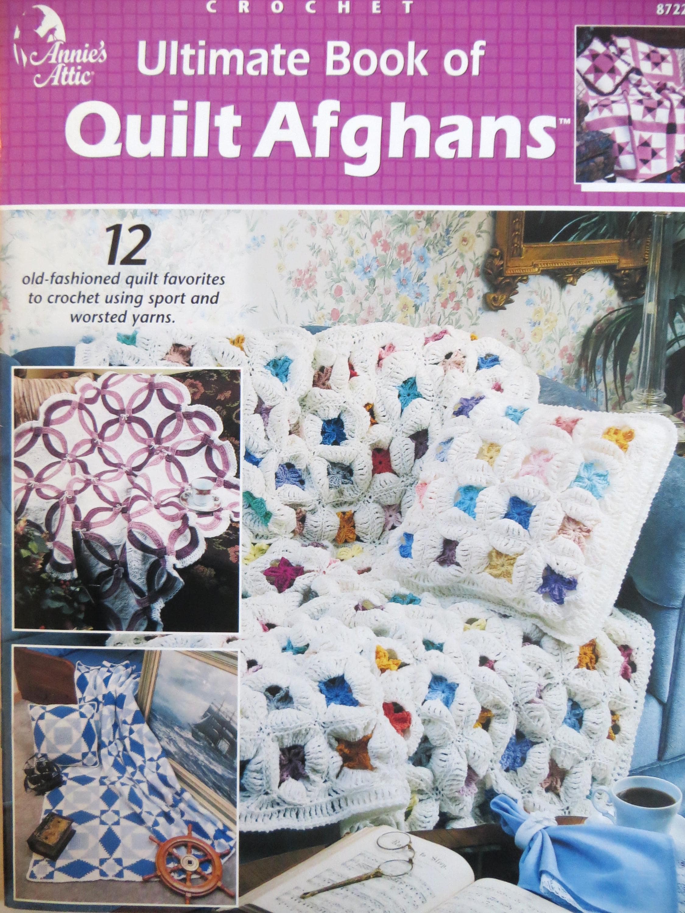 30 Annie’s Attic Crochet Patterns to Explore for Gifts, Decor, and Vintage Charm 18 Ultimate Book of Quilt Afghans