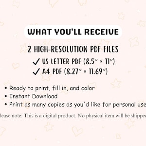 May include: Digital product image with text: "WHAT YOU'LL RECEIVE", listing two high-resolution PDF files: US Letter (21.59cm x 27.94cm) and A4 (21cm x 29.7cm). The image also states the product is ready to print, fill in, and colour.