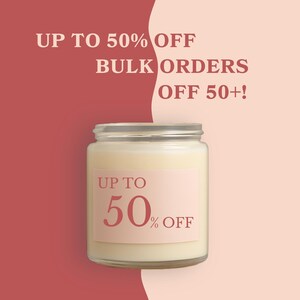 a jar of candles with a pink label that says "UP TO 50% OFF BULK ORDER OFF 50+!".