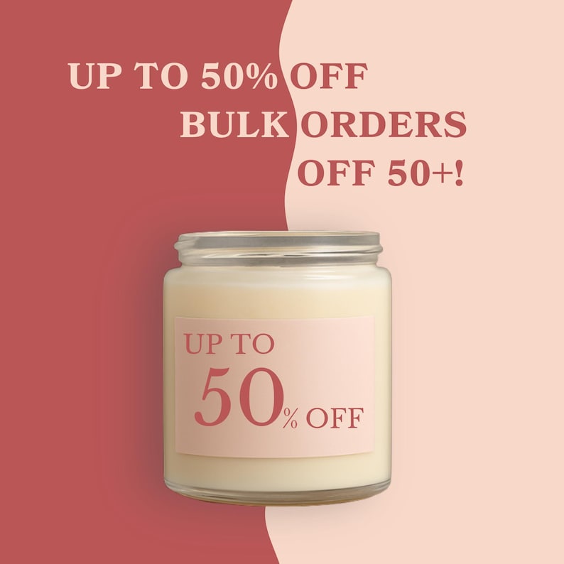 a jar of candles with a pink label that says "UP TO 50% OFF BULK ORDER OFF 50+!".