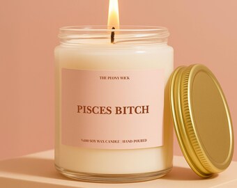 Pisces Gift Pisces Bitch Custom Candle Feb March Birthday Astrology Spiritual For Her Party Favor Care Package Friend