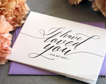 Wedding Card to Your Bride or Groom - I Have Loved You for # Days Love Card Perfect for Wedding, Valentine's Day or Anniversary - CS13