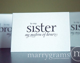 Wedding Card to Your Sister- Sister of the Bride or Groom Cards - Sister, Maid or Matron of Honor - Card to go w/ Gift CS08