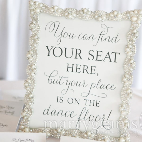 Find Your Seat...Your Place is on the Dance Floor Table Sign -Wedding Reception Seating Signage - Matching Numbers - Fancy Script - SS01