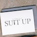 Time to Suit Up - Will You Be My Groomsman Card, Best Man, Usher, Ring Bearer, Man of Honor - Fun Wedding Cards for Groom to Ask Groomsmen 