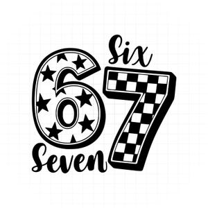 Six Seven 67 PNG SVG Cut File, Funny Viral Meme 67 Svg for Cricut Silhouette, Gen Alpha Trendy Printable Png for Shirts Mugs Crafts