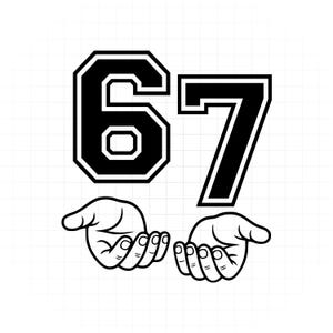 Six Seven 67 PNG SVG Cut File, Funny Viral Meme 67 Svg for Cricut Silhouette, Gen Alpha Trendy Printable Png for Shirts Mugs Crafts image 2