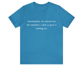 Anatidaephobia ((Unisex Jersey Short Sleeve Tee))
