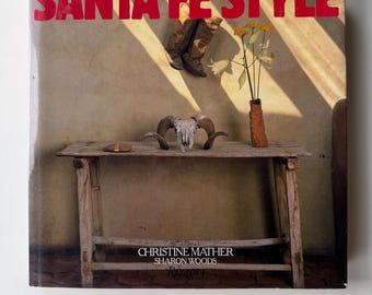 Vintage Interior Design Book - Santa Fe Style by Christine Mather & Sharon Woods