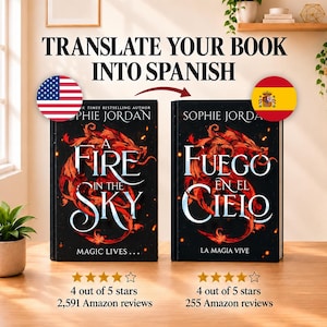 以下が含まれることがあります： ソフィー・ジョーダン著の書籍『A Fire in the Sky』と『Fuego en el Cielo』の表紙2点。黒い背景に赤いドラゴンのイラストが描かれている。テキストには「Translate Your Book Into Spanish」とあり、星評価とAmazonのレビュー数が記載されている。